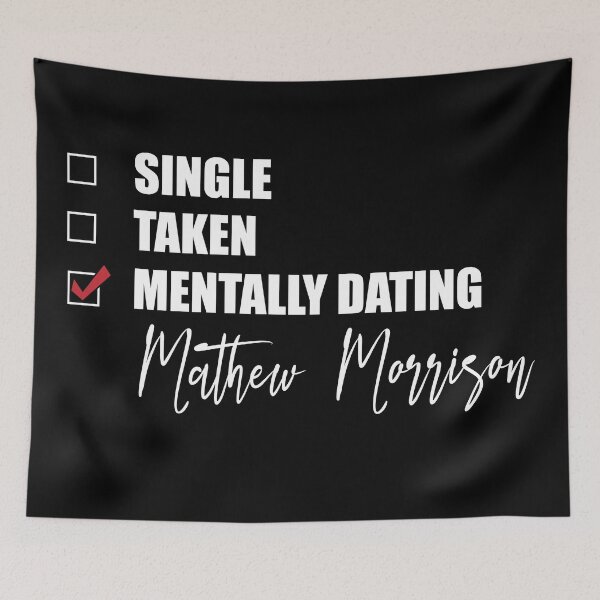 Item preview, Mentally Dating Mathew Morrison designed and sold by Bend-The-Trendd.