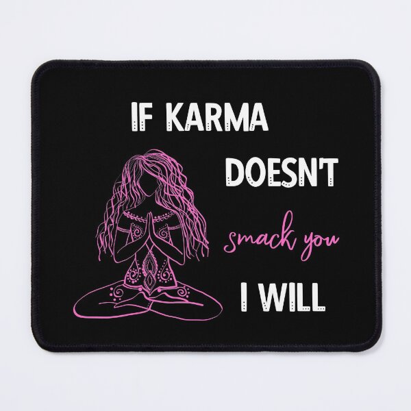 Item preview, If Karma Doesn't Smack You I will - Sassy Quotes designed and sold by DigitalGemShop.
