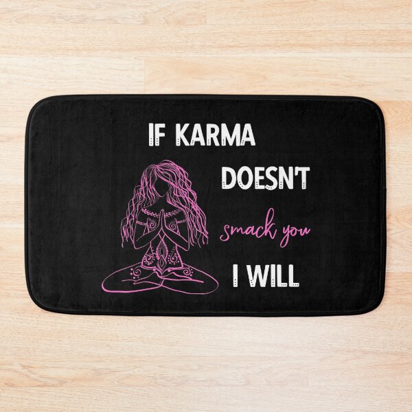 Item preview, If Karma Doesn't Smack You I will - Sassy Quotes designed and sold by DigitalGemShop.