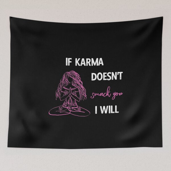 Item preview, If Karma Doesn't Smack You I will - Sassy Quotes designed and sold by DigitalGemShop.