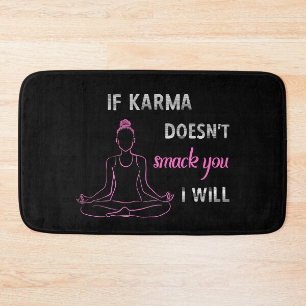 Item preview, If Karma Doesn't Smack You I will - Sassy Quotes designed and sold by DigitalGemShop.