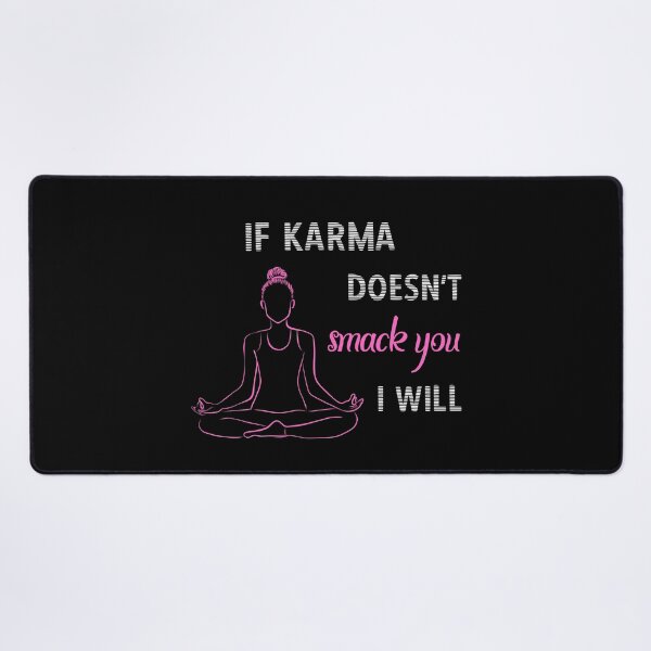 Item preview, If Karma Doesn't Smack You I will - Sassy Quotes designed and sold by DigitalGemShop.