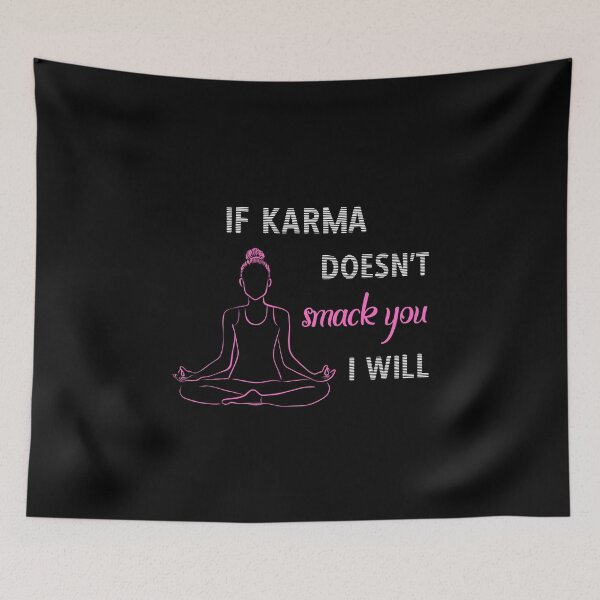 Item preview, If Karma Doesn't Smack You I will - Sassy Quotes designed and sold by DigitalGemShop.