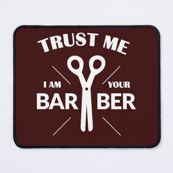 Item preview, Trust Me I Am Your Barber designed and sold by Alex-Creare.
