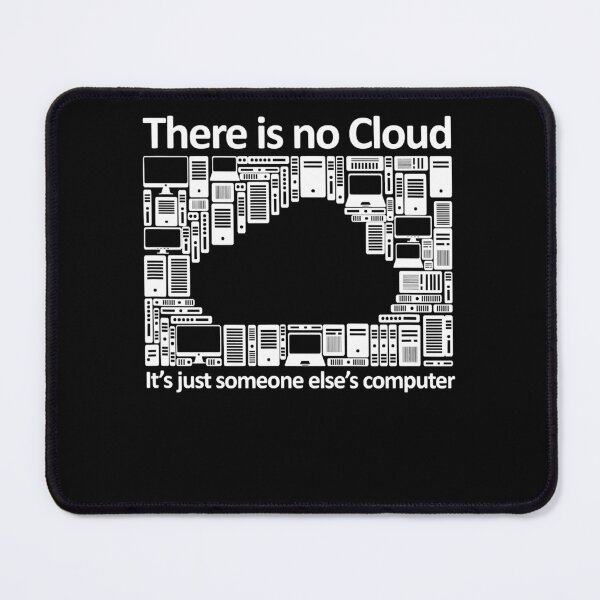 Item preview, There is No Cloud - Funny Cloud Engineer Gift, IT Geek Nerd . designed and sold by jouner.