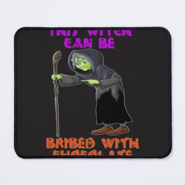 Item preview, halloween this witch can be bribed with chocolate designed and sold by carolcollins54.