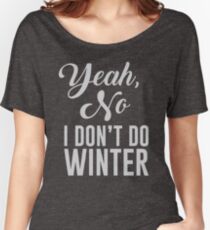 Ja, Nein, ich mache keinen Winter Loose Fit T-Shirt