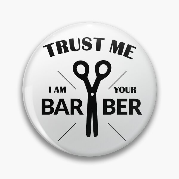 Item preview, Trust Me I Am Your Barber designed and sold by Alex-Creare.