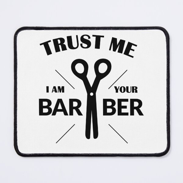 Item preview, Trust Me I Am Your Barber designed and sold by Alex-Creare.