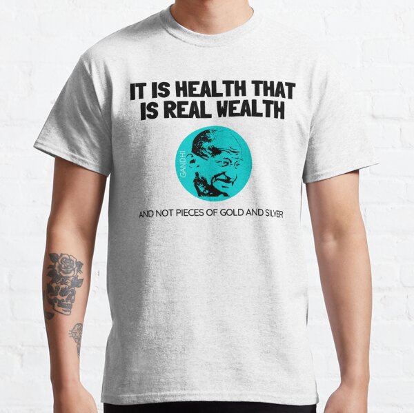 Health is Real Wealth Classic T-Shirt