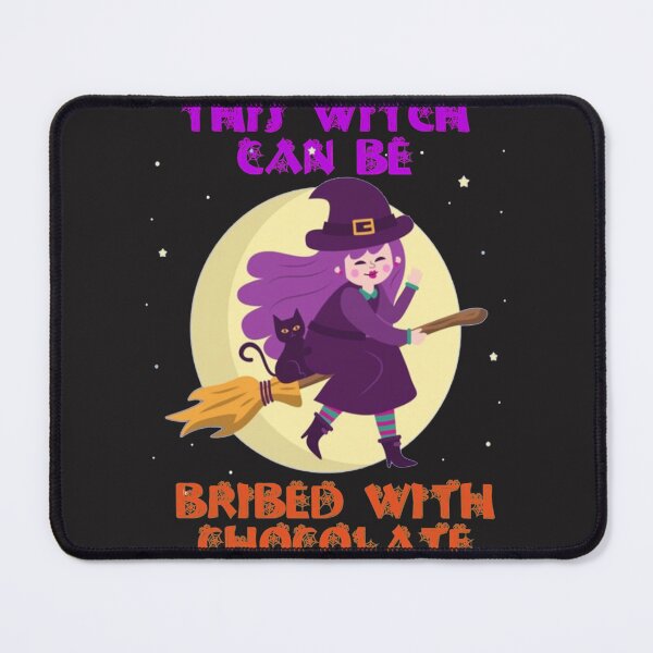 Item preview, halloween this witch can be bribed with chocolate designed and sold by carolcollins54.