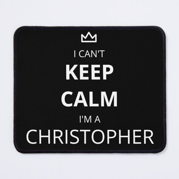 Item preview, I Can't Keep Calm I'm A Christopher! designed and sold by lookperfect.