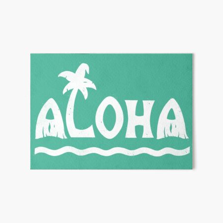 Aloha! Art Board Print