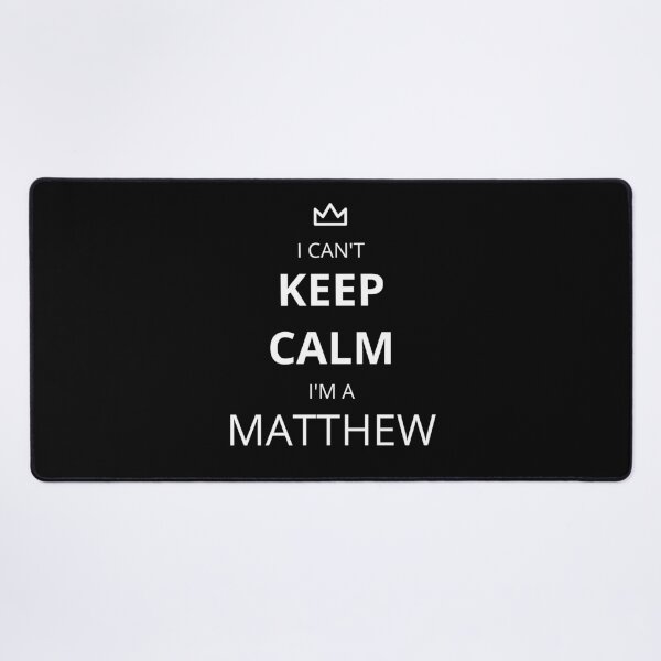 Item preview, I Can't Keep Calm I'm A Matthew! designed and sold by lookperfect.