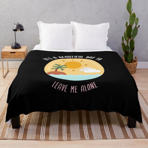 Item preview, It's A Beautiful Day To Leave Me Alone - Sassy Quotes designed and sold by DigitalGemShop.