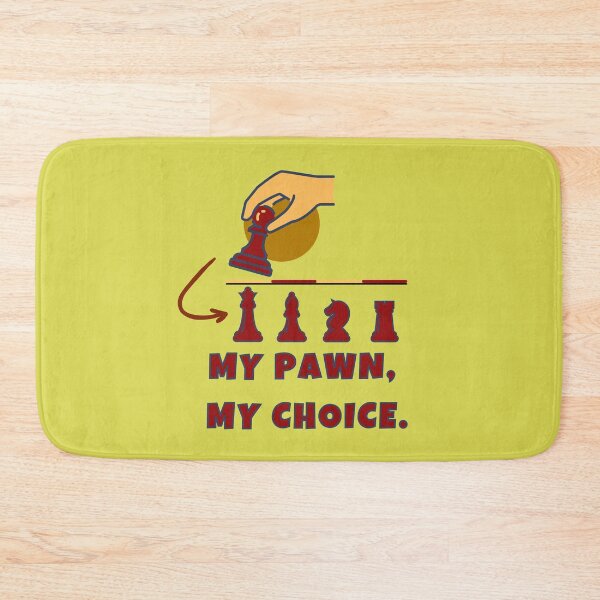Item preview, My pawn, my choice designed and sold by Vatazumet.