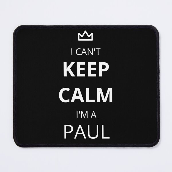 Item preview, I Can't Keep Calm I'm A Paul! designed and sold by lookperfect.