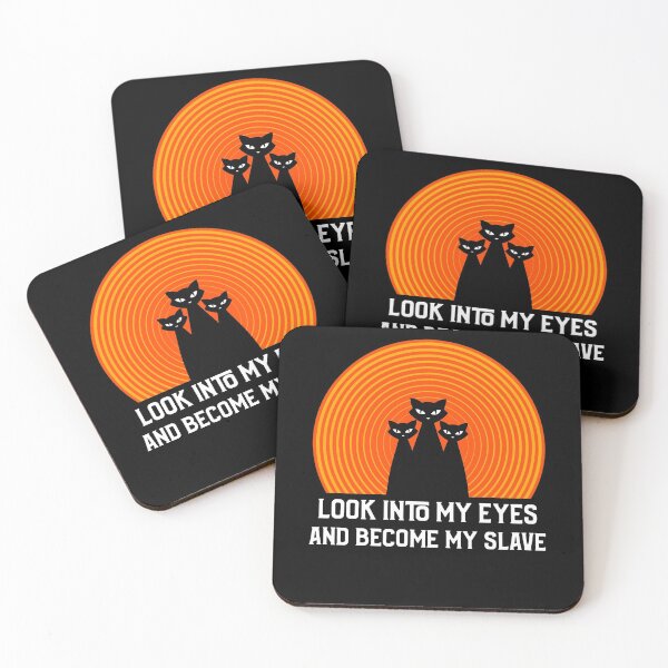 Item preview, Look into My Eyes and be my Slave Funny Cat lover Halloween  designed and sold by SKilner.