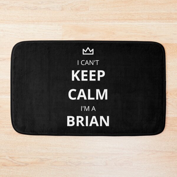 Item preview, I Can't Keep Calm I'm A Brian! designed and sold by lookperfect.