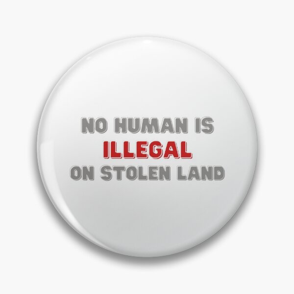 Item preview, No Human is illegal on Stolen Land| Stolen Lands| Occupied Lands| illegal settlement (Eighth Edition): designed and sold by TheShahinDesign.