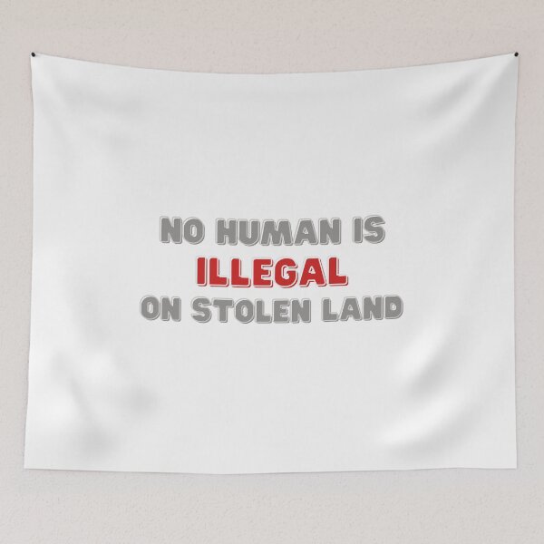 Item preview, No Human is illegal on Stolen Land| Stolen Lands| Occupied Lands| illegal settlement (Eighth Edition): designed and sold by TheShahinDesign.