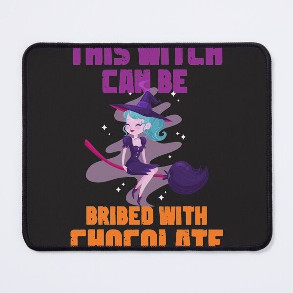 Item preview, halloween this witch can be bribed with chocolate designed and sold by carolcollins54.