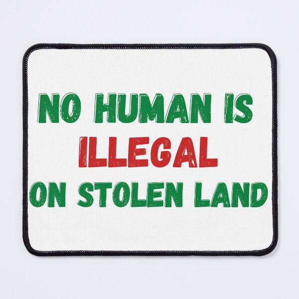 Item preview, No Human is illegal on Stolen Land| Stolen Lands| Occupied Lands| illegal settlement (Ninth Edition): designed and sold by TheShahinDesign.