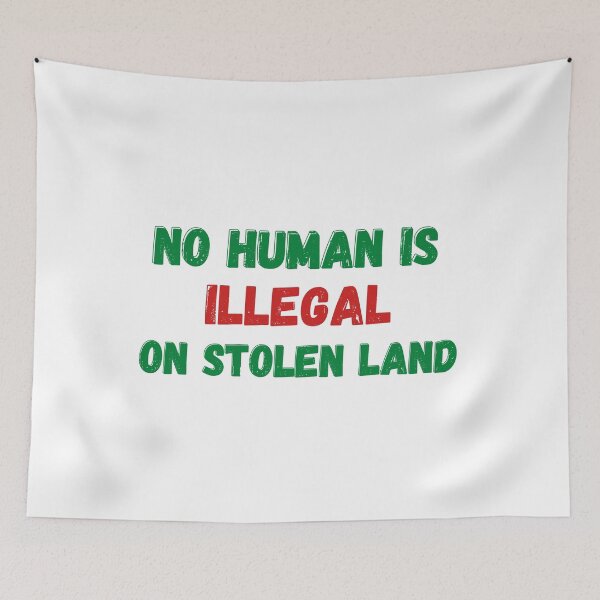 Item preview, No Human is illegal on Stolen Land| Stolen Lands| Occupied Lands| illegal settlement (Ninth Edition): designed and sold by TheShahinDesign.