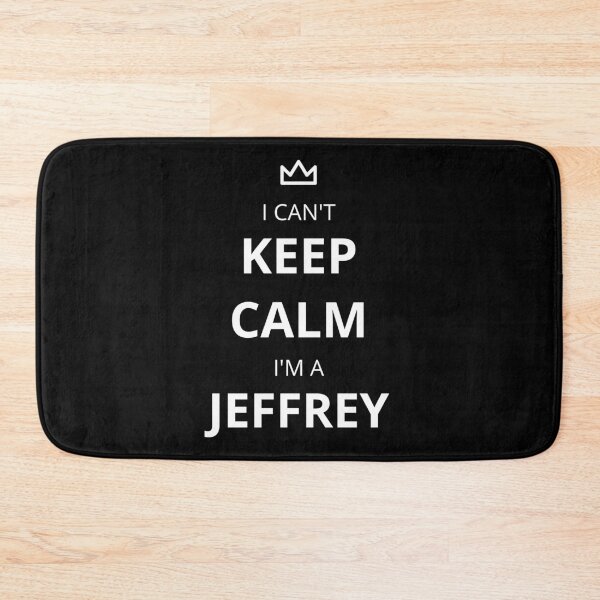 Item preview, I Can't Keep Calm I'm A Jeffrey! designed and sold by lookperfect.