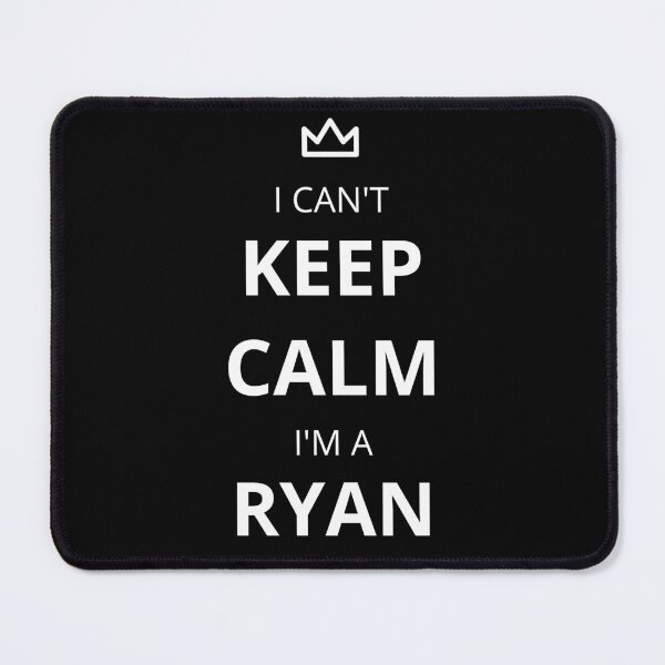 Item preview, I Can't Keep Calm I'm A Ryan! designed and sold by lookperfect.