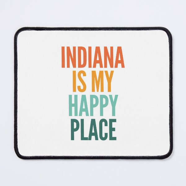 Item preview, Indiana Is My Happy Place designed and sold by PeachesMommy.