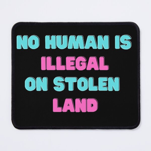 Item preview, No Human is illegal on Stolen Land| Stolen Lands| Occupied Lands| illegal settlement (Tenth Edition): designed and sold by TheShahinDesign.