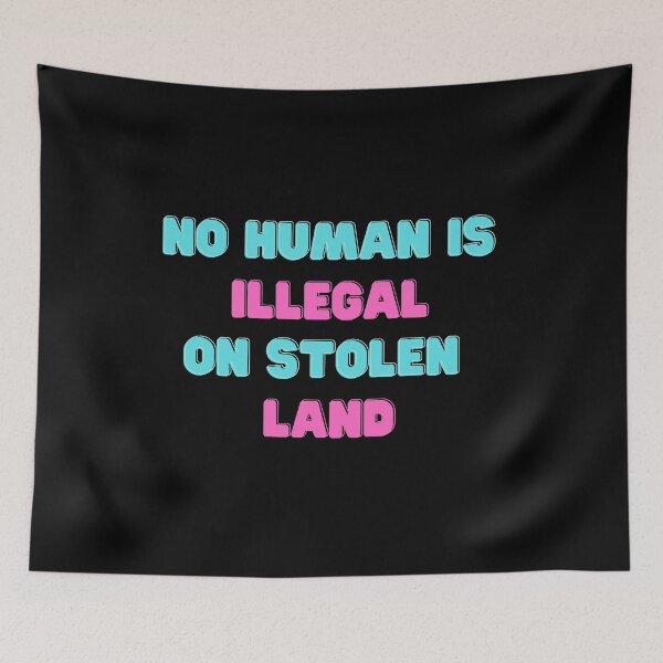 Item preview, No Human is illegal on Stolen Land| Stolen Lands| Occupied Lands| illegal settlement (Tenth Edition): designed and sold by TheShahinDesign.
