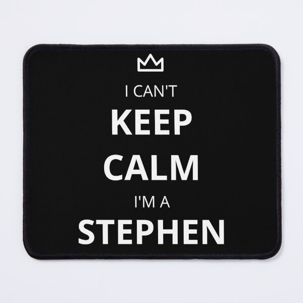 Item preview, I Can't Keep Calm I'm A Stephen! designed and sold by lookperfect.