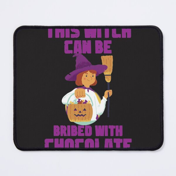 Item preview, halloween this witch can be bribed with chocolate designed and sold by carolcollins54.
