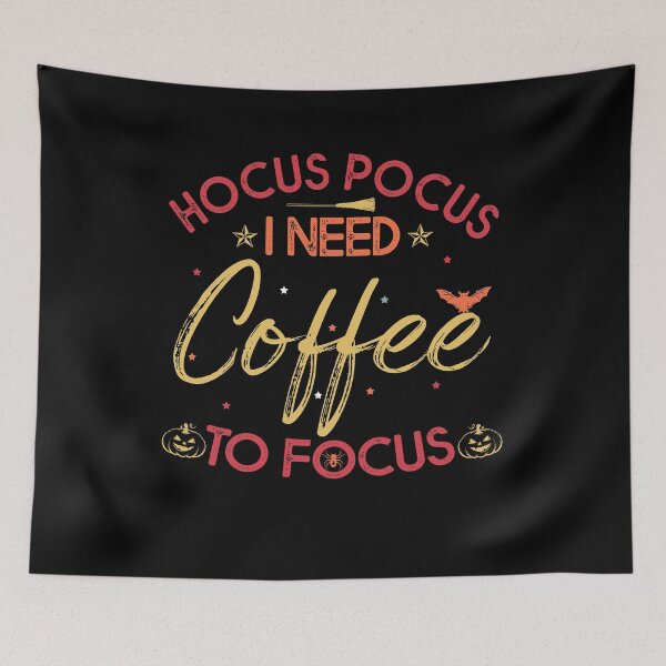 Item preview, Hocus Pocus I Need Coffee To Focus designed and sold by Amineharoni.
