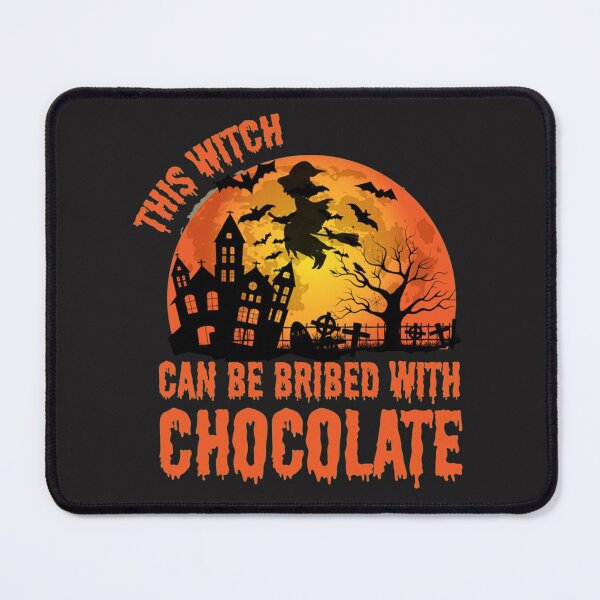 Item preview, halloween this witch can be bribed with chocolate designed and sold by carolcollins54.