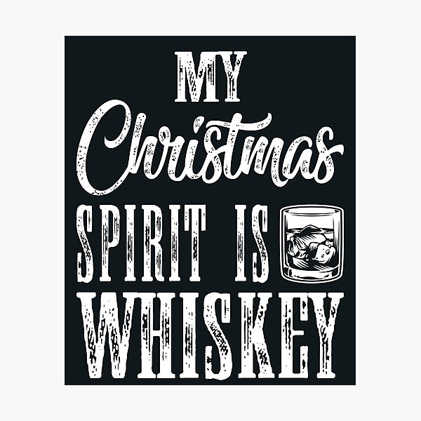 Item preview, Funny Christmas Drinking Whiskey Lover Liquor Drinker Saying designed and sold by Bafalo.