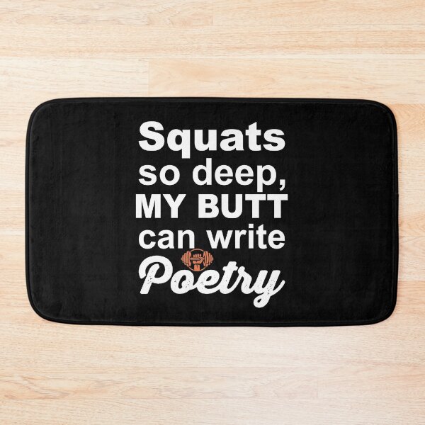 Item preview, Squats so deep my butt can write poetry for gym rats designed and sold by TheMattDesigns.