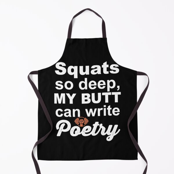 Item preview, Squats so deep my butt can write poetry for gym rats designed and sold by TheMattDesigns.