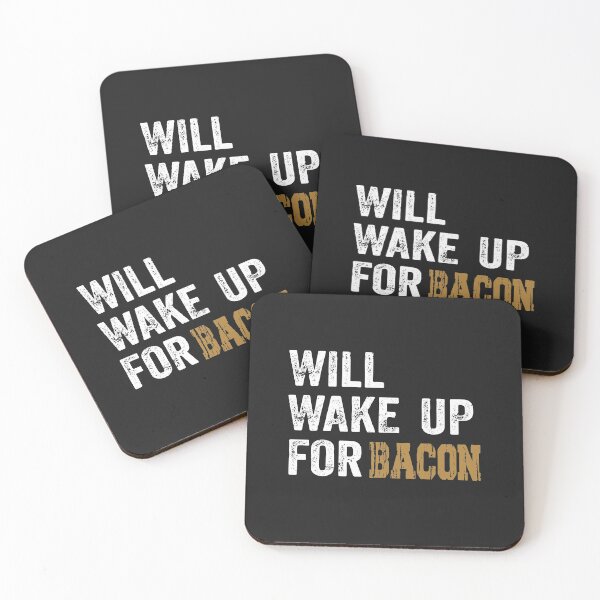 Item preview, will wake up for bacon designed and sold by Hero Prod.