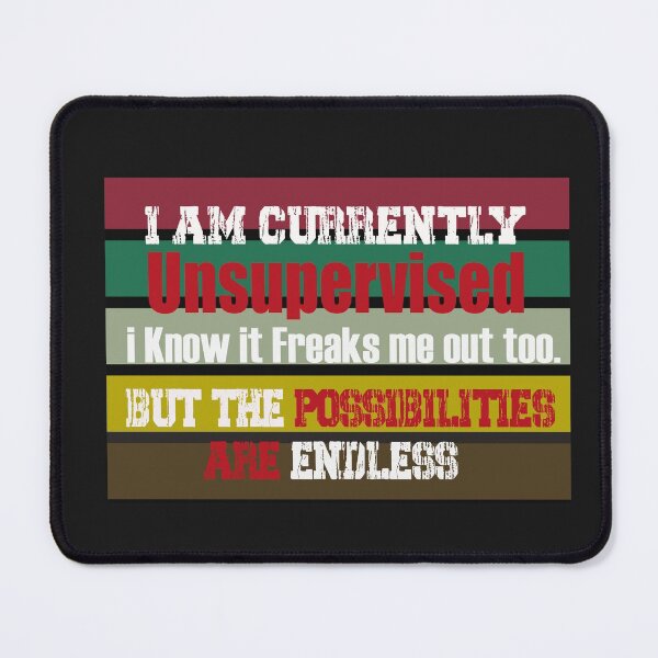 Item preview,  Currently Unsupervised Novelty Graphic Sarcastic designed and sold by Hero Prod.