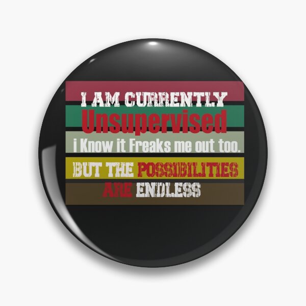 Item preview,  Currently Unsupervised Novelty Graphic Sarcastic designed and sold by Hero Prod.