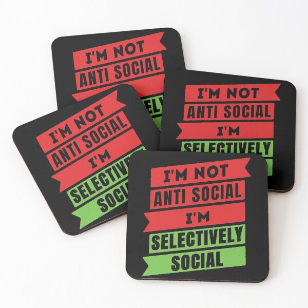 Item preview, I'm Not Anti Social I'm Selectively Social designed and sold by FridPix.