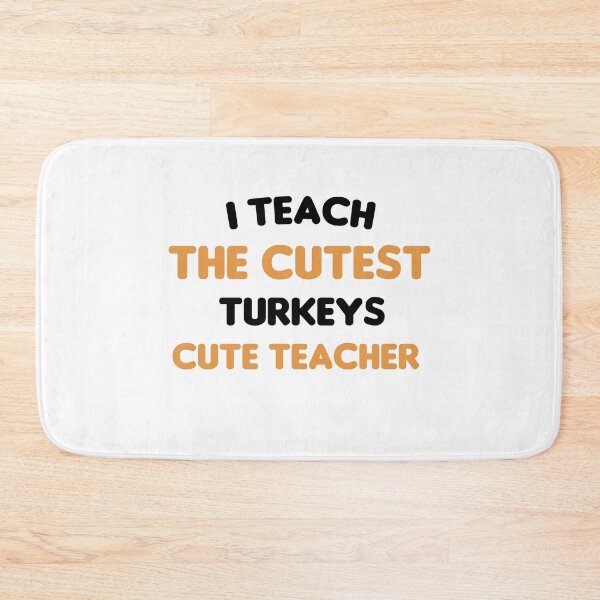 Item preview, I Teach The Cutest Turkeys Cute Teacher designed and sold by imaneless.