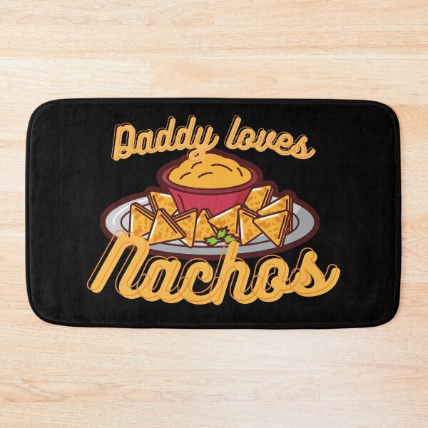 Item preview, Daddy Loves Nachos designed and sold by Ahmer Qureshi.
