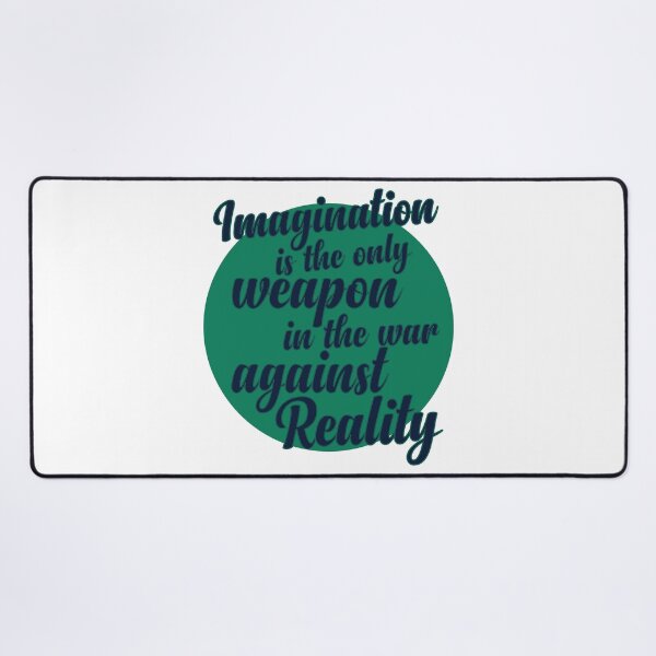 Item preview, Imagination is the only weapon in the war against reality designed and sold by designerpriti.