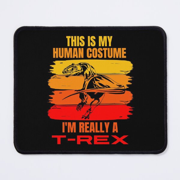 Item preview, This is my Human Costume, I'm Really a T-Rex (tyrannosaurus rex) designed and sold by ACC .