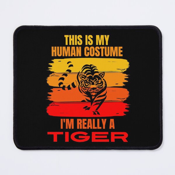 Item preview, This is my Human Costume, I'm Really a Tiger designed and sold by ACC .