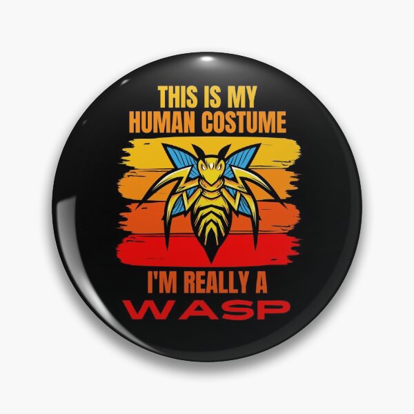 Item preview, This is my Human Costume, I'm Really a Wasp designed and sold by ACC .